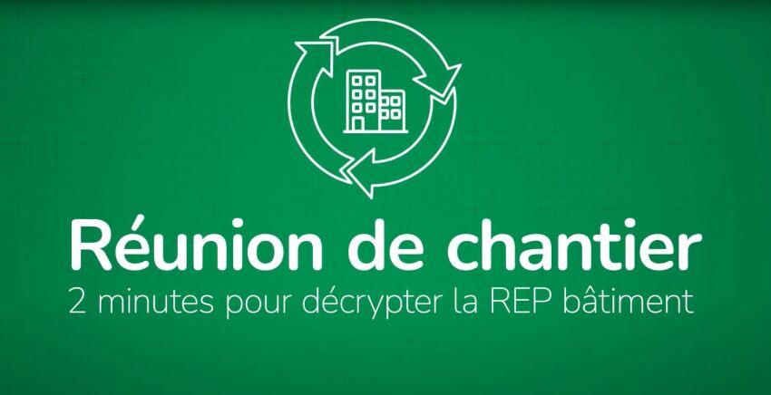 2 minutes pour tout savoir sur la REP Bâtiment : une websérie par la FFB&nbsp;&nbsp;