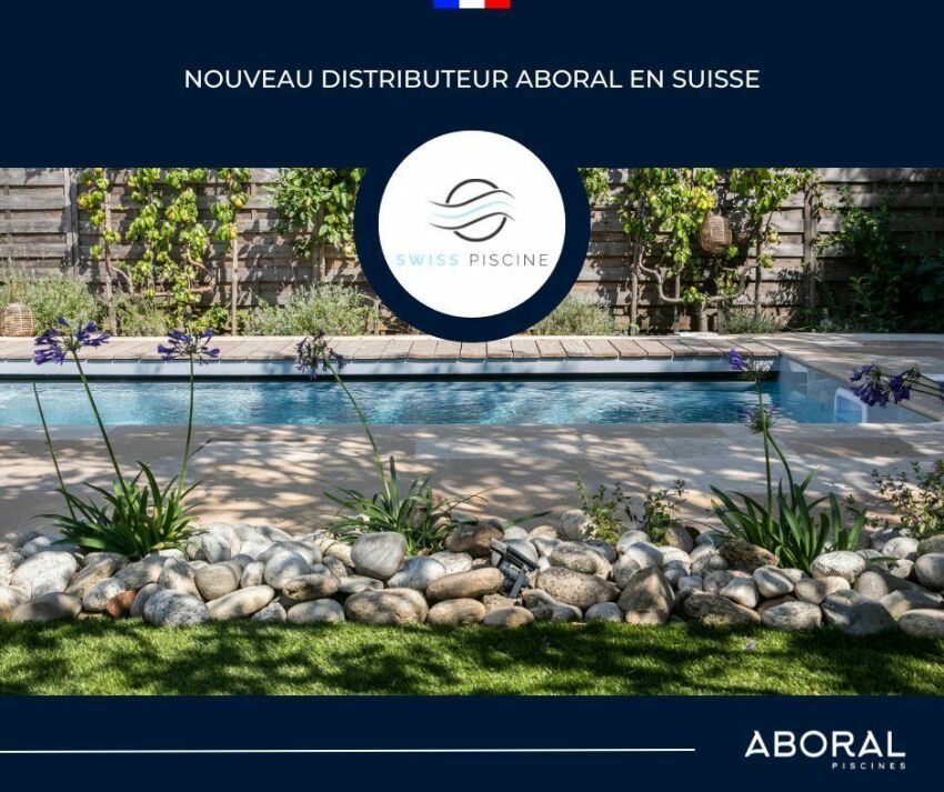 Aboral Piscines accueille Swiss-Piscine, son nouveau distributeur en Suisse&nbsp;&nbsp;