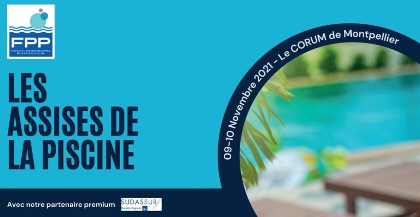 Assises Professionnelles de la Piscine 2021 : découvrez le programme&nbsp;&nbsp;