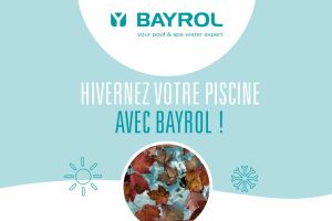 Bayrol présente ses conseils pour un hivernage réussi