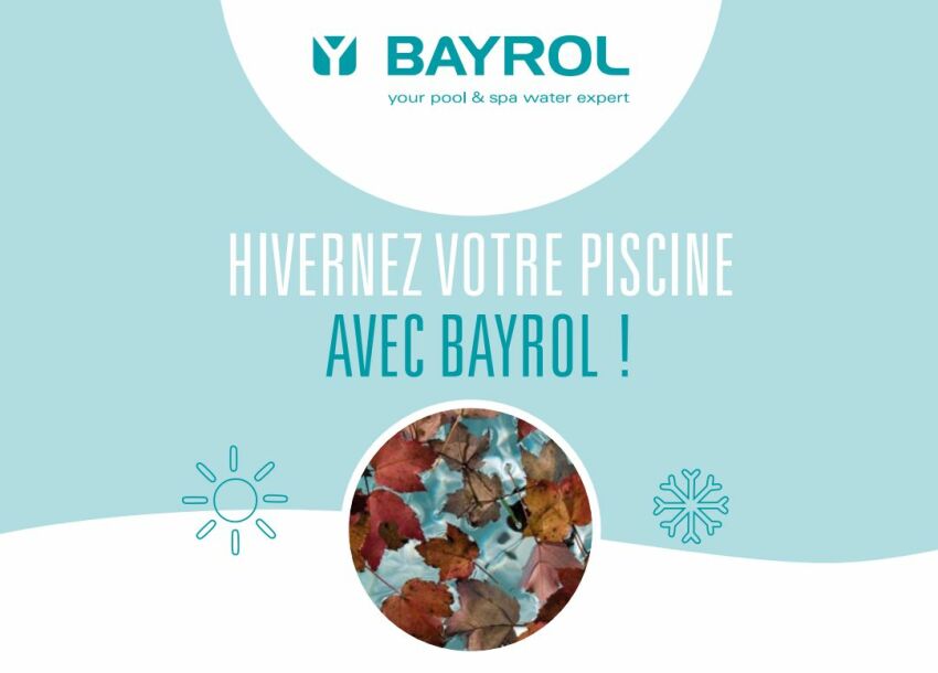 Bayrol présente ses conseils pour un hivernage réussi
&nbsp;&nbsp;