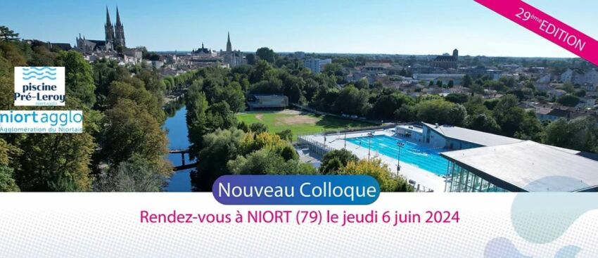 Colloque la Piscine de Demain : rendez-vous à Niort le 6 juin 2024&nbsp;&nbsp;