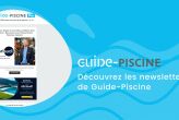 Découvrez les newsletters Guide-Piscine en vidéo
