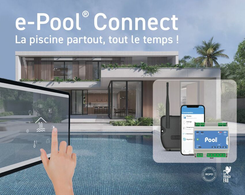 e-Pool® Connect, par Pool Technologie : analyser et contrôler sa piscine à distance&nbsp;&nbsp;