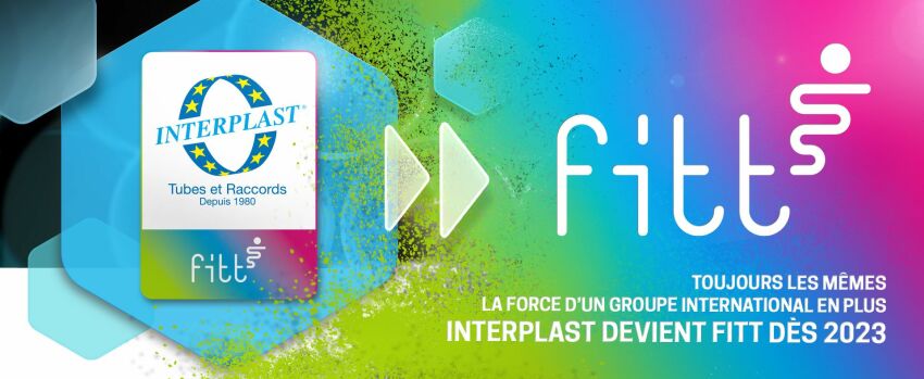 En 2023, Interplast devient FITT
&nbsp;&nbsp;