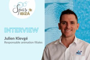 « La vente de spas apporte une plus-value à l’activité d’un piscinier » - Julien Klevgé, Responsable animation filiales (Piscines Ibiza)