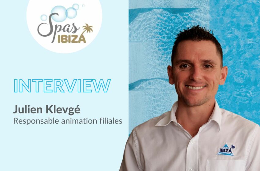 Julien Klevgé, Responsable animation filiales de Piscines Ibiza&nbsp;&nbsp;