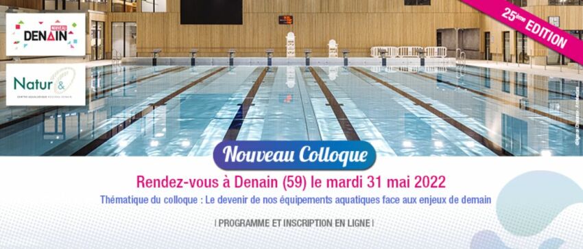 Le Colloque la Piscine de Demain revient le 31 mai 2022&nbsp;&nbsp;