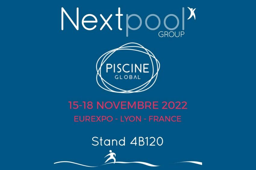 Le Groupe Nextpool vous donne rendez-vous sur Piscine Global Europe, stand 4B120&nbsp;&nbsp;