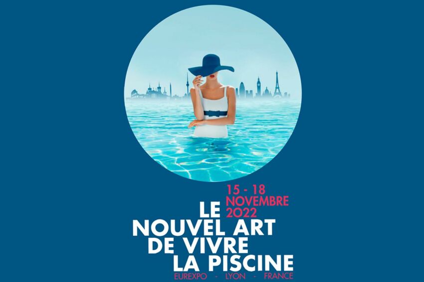 Le Salon Piscine Global revient du 15 au 18 novembre 2022  
&nbsp;&nbsp;