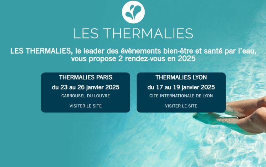 Les Thermalies : 17 au 19 janvier 2025 à Lyon et 23 au 26 janvier 2025 à Paris
&nbsp;&nbsp;
