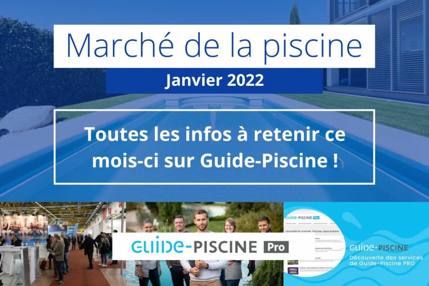 Marché de la piscine : que s'est-il passé en janvier 2022 ?
&nbsp;&nbsp;