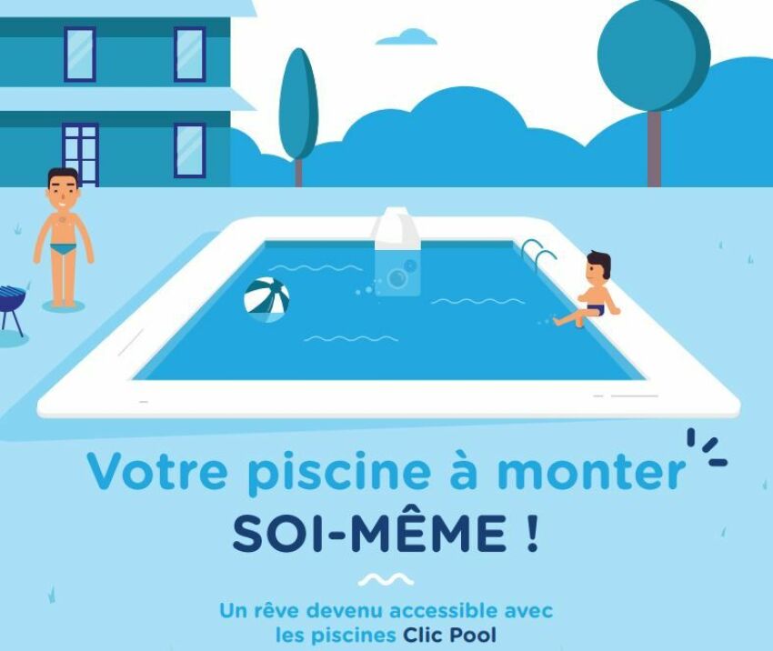 Nouveau concept de piscine en kit : Clic Pool&nbsp;&nbsp;