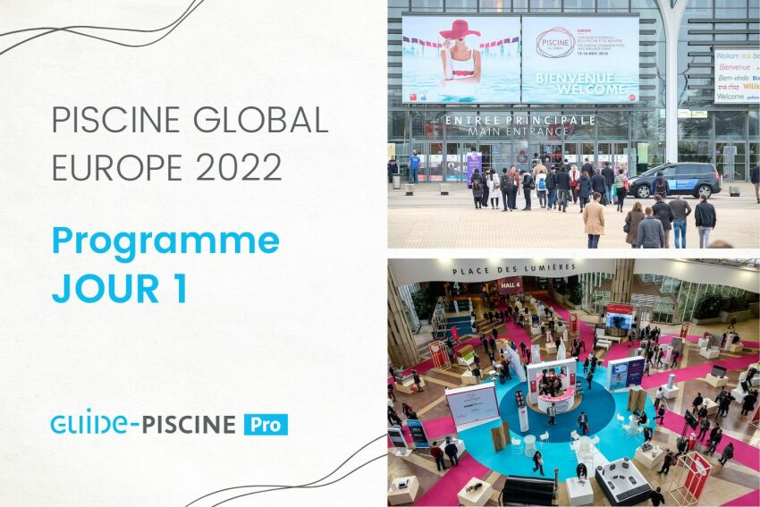 Piscine Global Europe : Programme Jour 1
&nbsp;&nbsp;