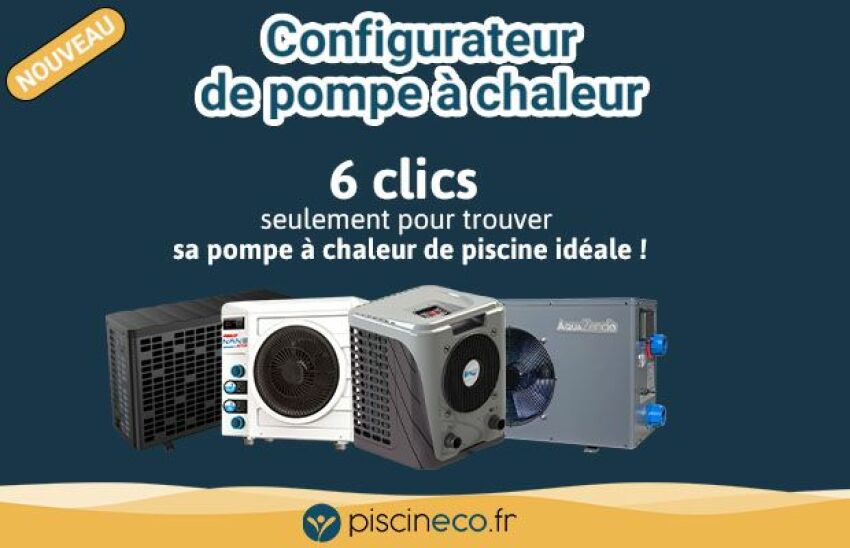 Piscineco.fr lance son nouveau configurateur de pompes à chaleur&nbsp;&nbsp;