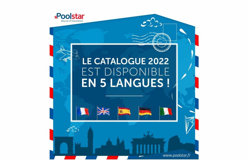 Poolstar : le catalogue est désormais disponible en 5 langues (français, anglais, allemand, espagnol, italien)&nbsp;&nbsp;