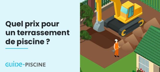 Quel prix pour un terrassement de piscine ?