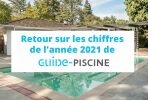 2022 : une belle année en perspective pour Guide-Piscine