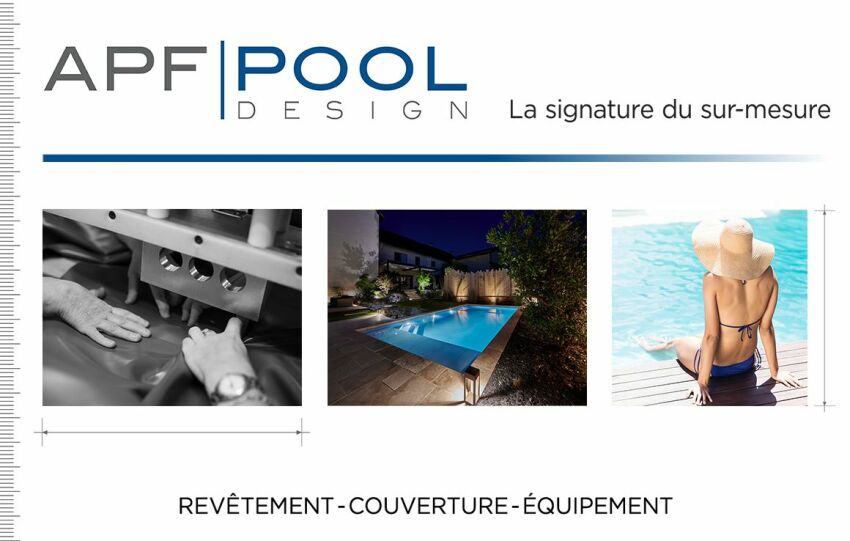 APF Pool Design réaffirme son expertise dans la fabrication de produits sur-mesure&nbsp;&nbsp;