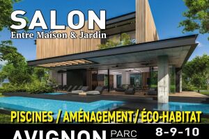 Salon Entre Maison & Jardin d'Avignon : rendez-vous en mars 2024