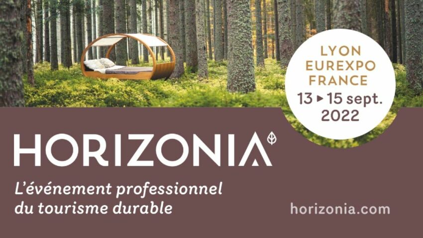Salon Horizonia 2022 : l'événement dédié aux professionnels du tourisme durable&nbsp;&nbsp;