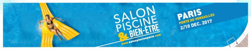 Salon Piscine et Bien-Etre, du 2 au 10 décembre 2017&nbsp;&nbsp;
