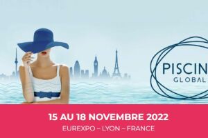 Salon Piscine Global Europe 2022 : la billetterie est ouverte 