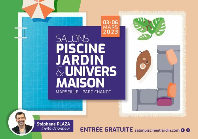 Salons Piscine Jardin & Univers Maison : rendez-vous à Marseille du 3 au 6 mars 2023