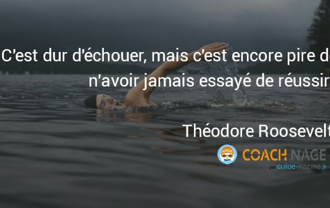 Se motiver pour aller nager : les citations Coach Nage en photos ! DR