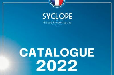 SYCLOPE Electronique présente son catalogue 2022