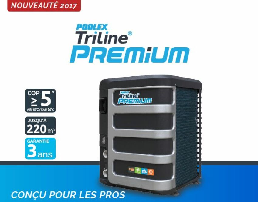 Une nouvelle gamme de pompes à chaleur chez Poolstar : Poolex Triline Premium&nbsp;&nbsp;